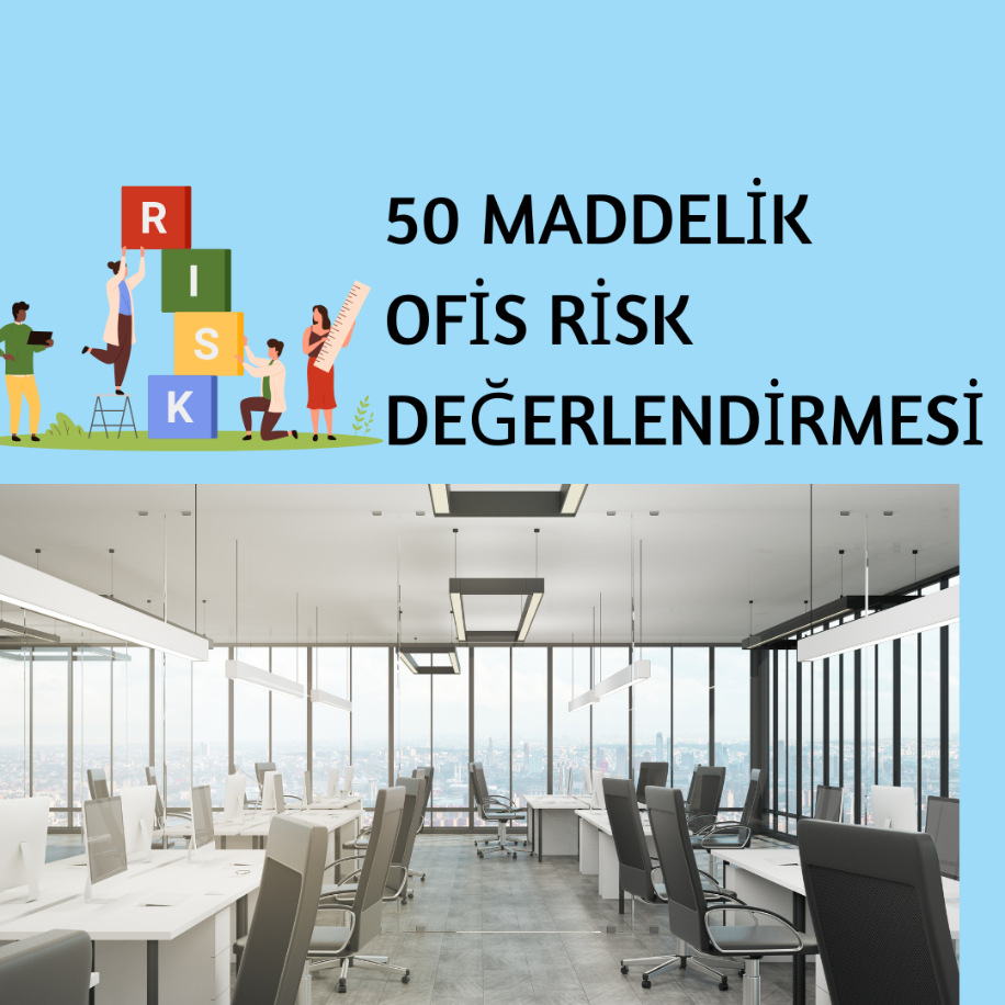 50 MADDELİK OFİS RİSK DEĞERLENDİRME