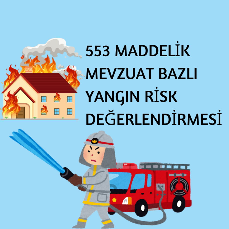 553 MADDELİK YANGIN RİSK DEĞERLENDİRME