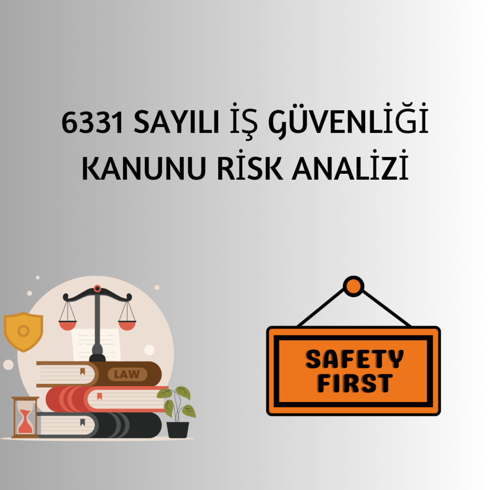 6331 Sayılı İş Sağlığı ve Güvenliği Risk Analizi